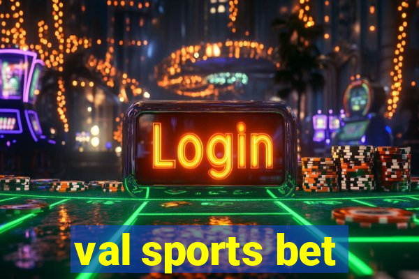 val sports bet